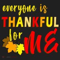 Everyone Is Thankful For Me Women's Sweatshirt thumb 2