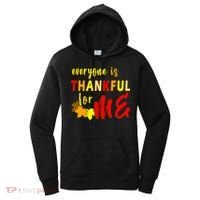 Everyone Is Thankful For Me Women's Hoodie thumb 0