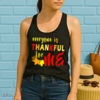 Everyone Is Thankful For Me Women's Tank Top thumb 2