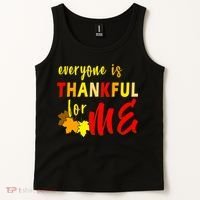 Everyone Is Thankful For Me Tank Top thumb 2