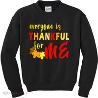 Everyone Is Thankful For Me Kids Sweatshirt thumb 0