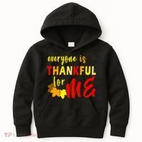 Everyone Is Thankful For Me Kids Hoodie thumb 0