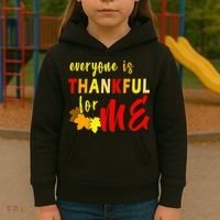 Everyone Is Thankful For Me Kids Hoodie thumb 3