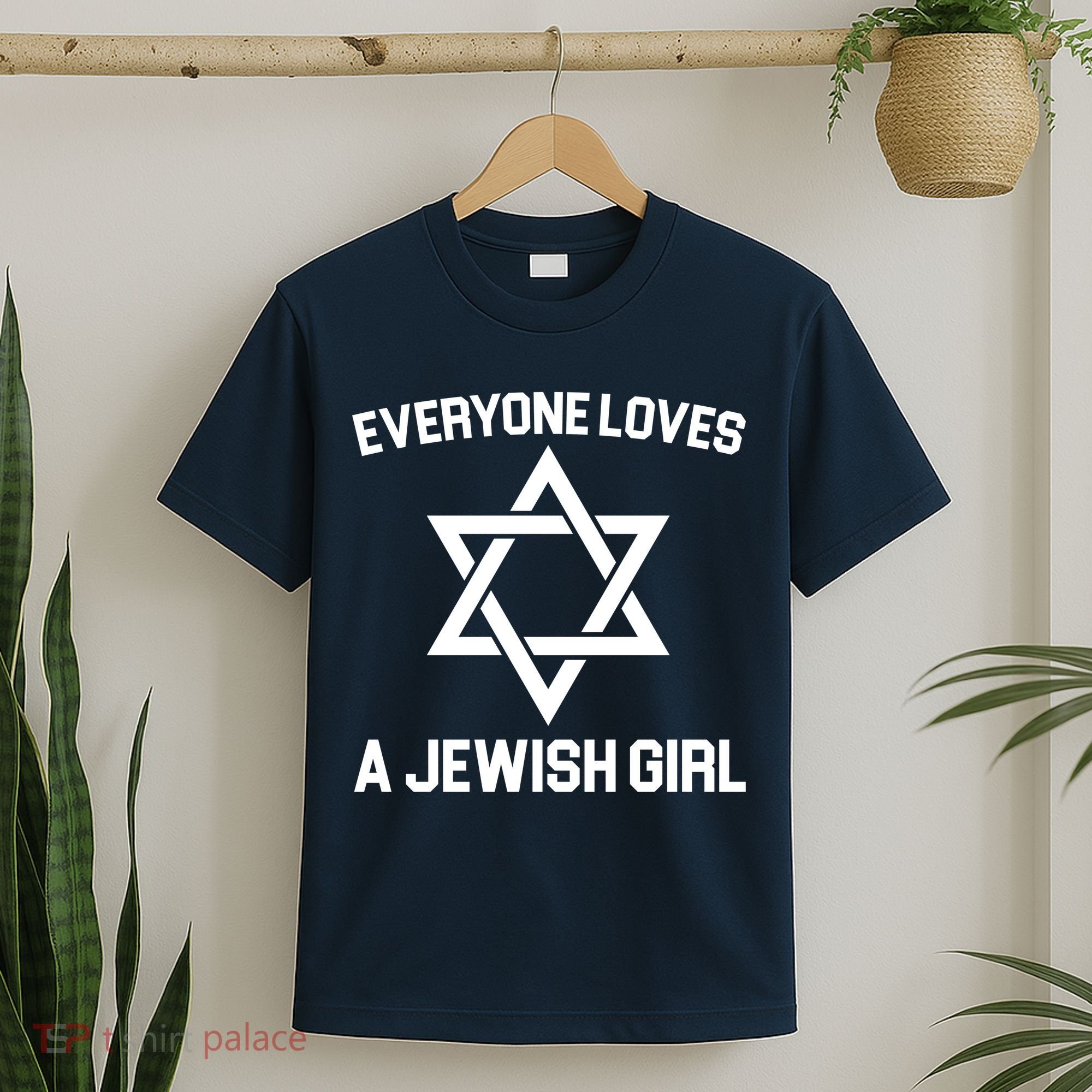 Everyone Loves a Jewish Girl T-Shirt