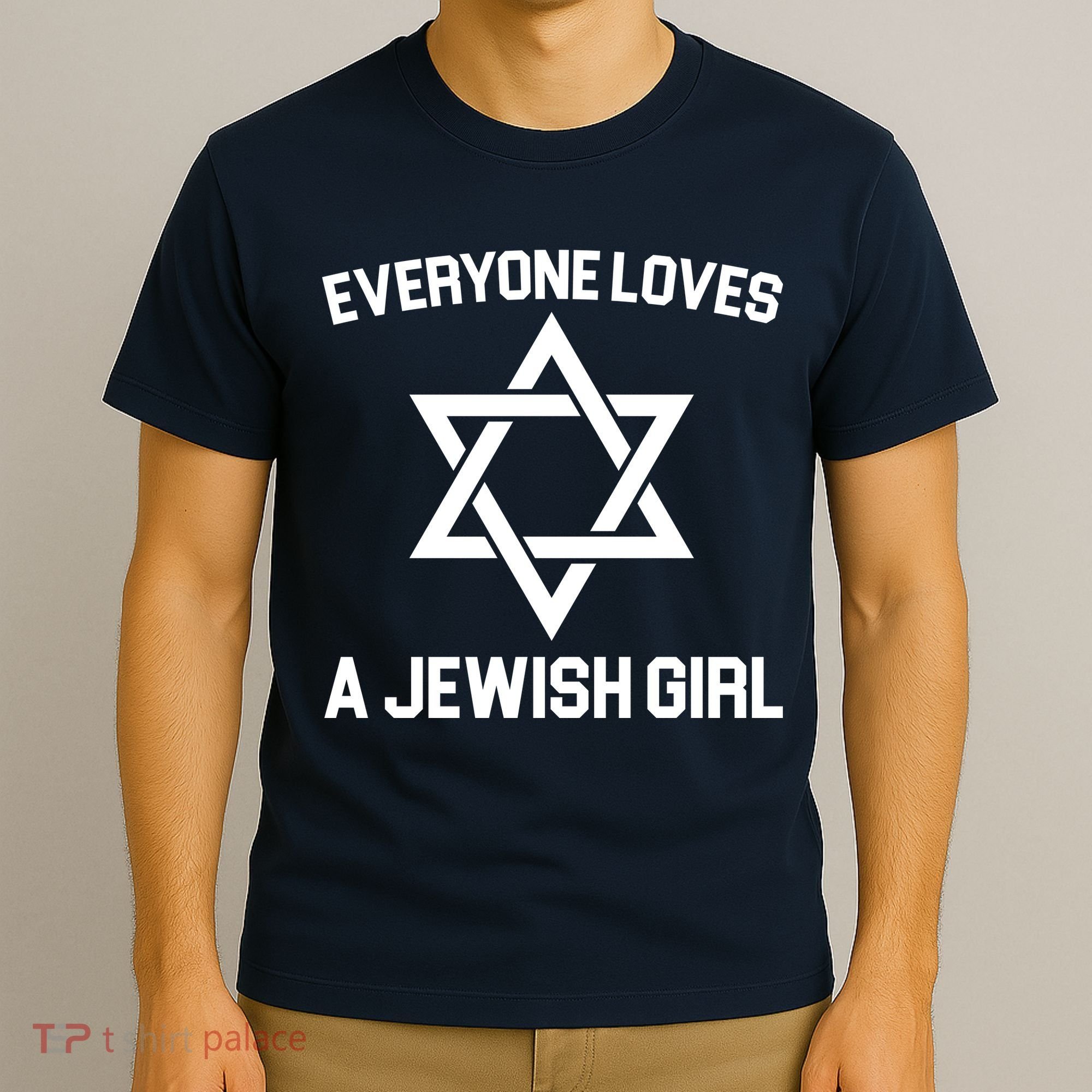 Everyone Loves a Jewish Girl T-Shirt