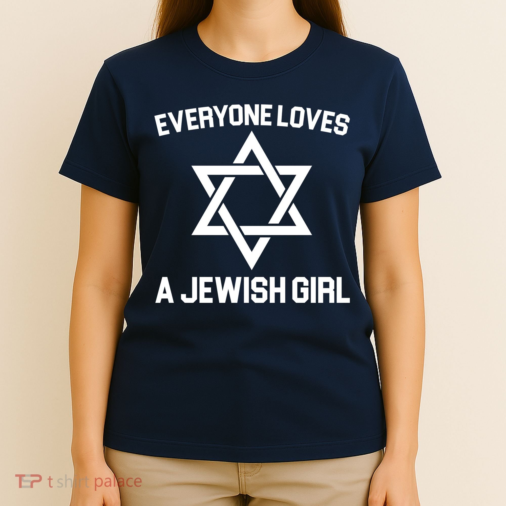 Everyone Loves a Jewish Girl T-Shirt