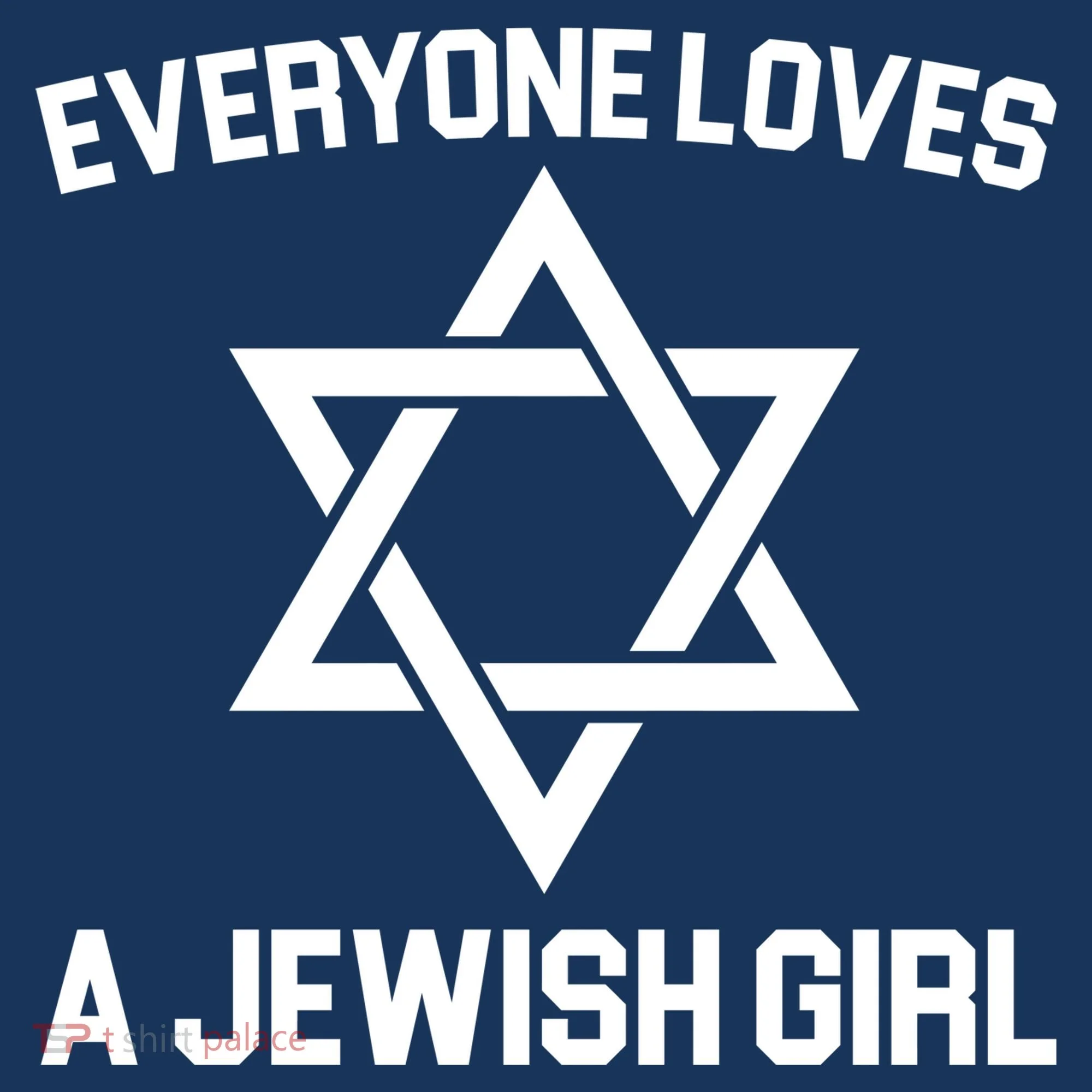 Everyone Loves a Jewish Girl Button