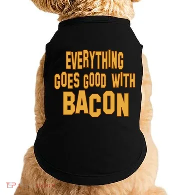 Everything Goes Good With Bacon Doggie Tank
