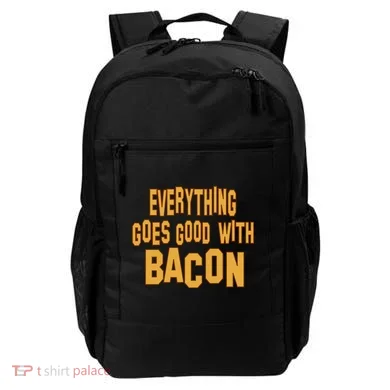 Everything Goes Good With Bacon Backpack