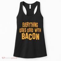 Everything Goes Good With Bacon Women's Tank Top thumb 0