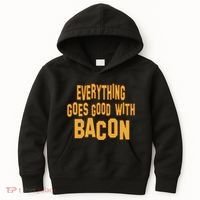 Everything Goes Good With Bacon Kids Hoodie thumb 0