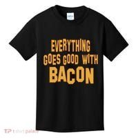 Everything Goes Good With Bacon Kids T-Shirt thumb 0