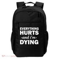 Everything Hurts And I'm Dying Backpack thumb 0