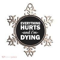 Everything Hurts And I'm Dying Ornament thumb 0
