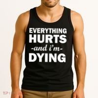 Everything Hurts And I'm Dying Tank Top thumb 3