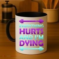 Everything Hurts And I'm Dying Exercise Coffee Mug thumb 4