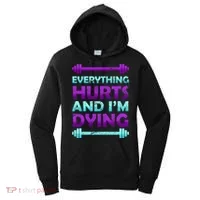 Everything Hurts And I'm Dying Exercise Women's Hoodie thumb 0