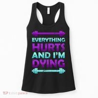 Everything Hurts And I'm Dying Exercise Women's Tank Top thumb 0