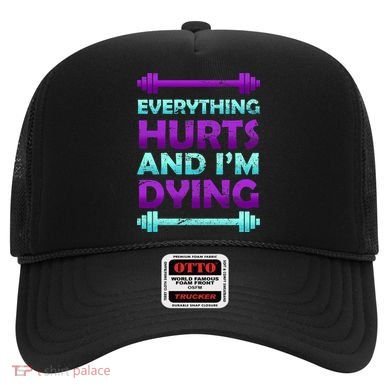 Everything Hurts And I'm Dying Exercise Hat