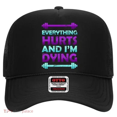Everything Hurts And I'm Dying Exercise Hat