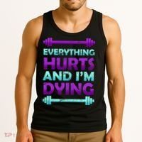 Everything Hurts And I'm Dying Exercise Tank Top thumb 3
