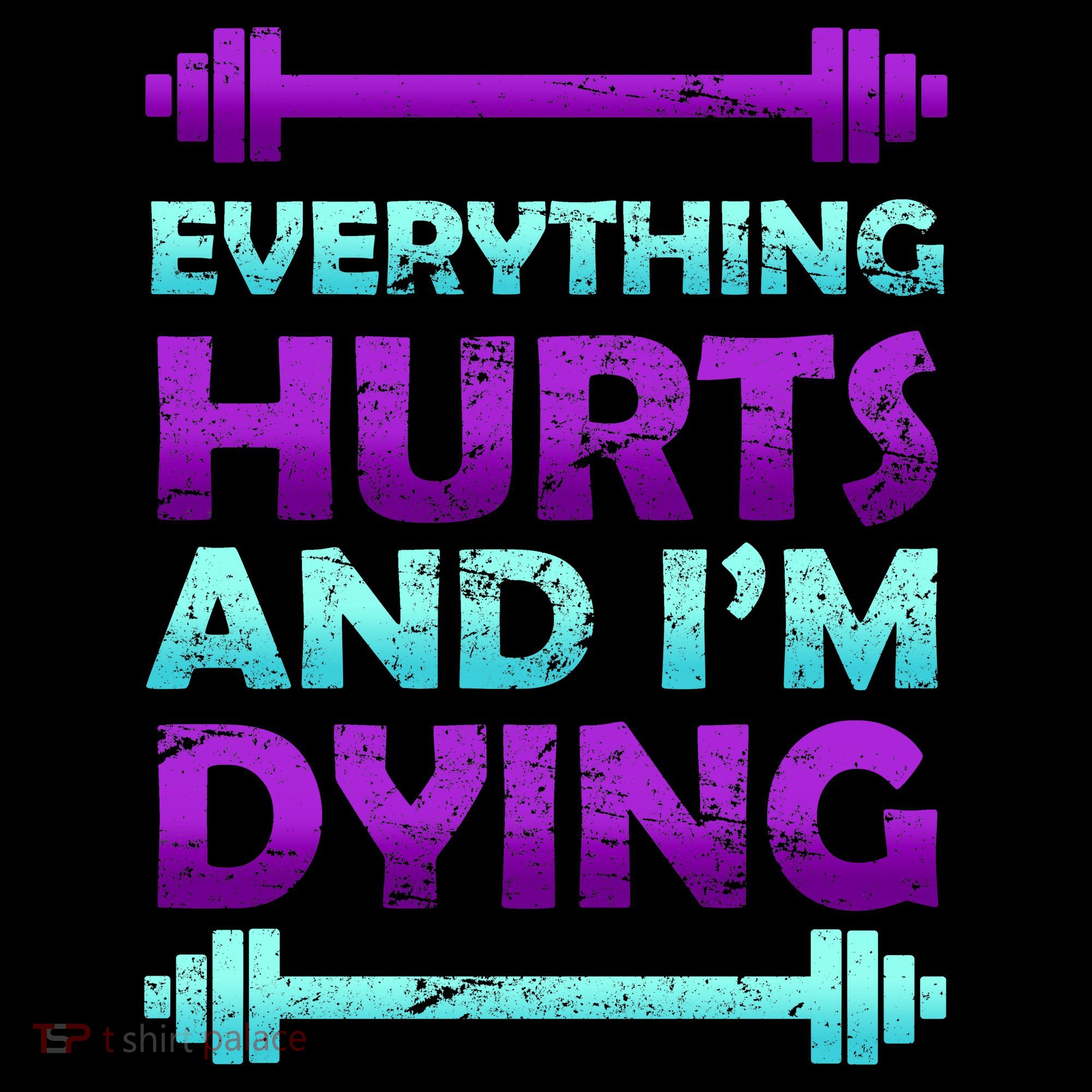 Everything Hurts And I'm Dying Exercise Women's Long Sleeve Shirt