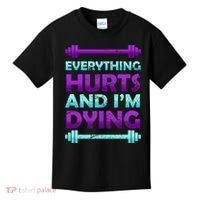 Everything Hurts And I'm Dying Exercise Kids T-Shirt thumb 0