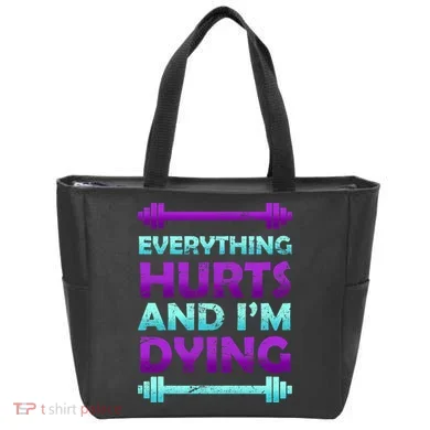 Everything Hurts And I'm Dying Exercise Tote Bag