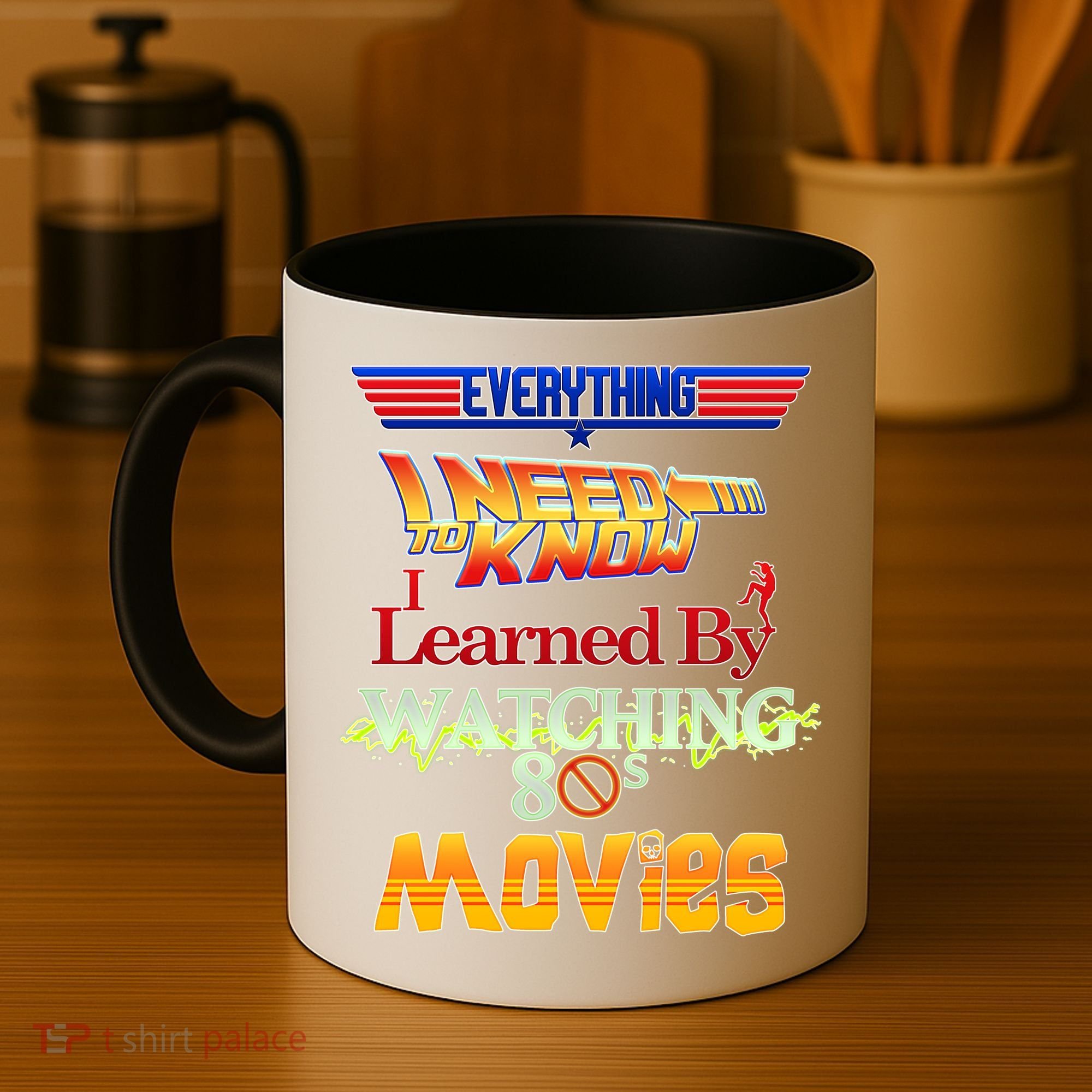 Everything I Need To Know - 80s Movies Coffee Mug