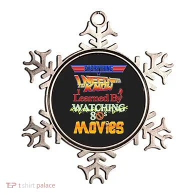 Everything I Need To Know - 80s Movies Ornament