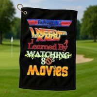 Everything I Need To Know - 80s Movies Golf Towel thumb 1