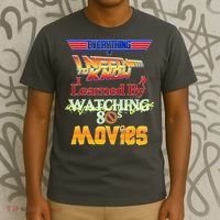 Everything I Need To Know - 80s Movies T-Shirt thumb 3