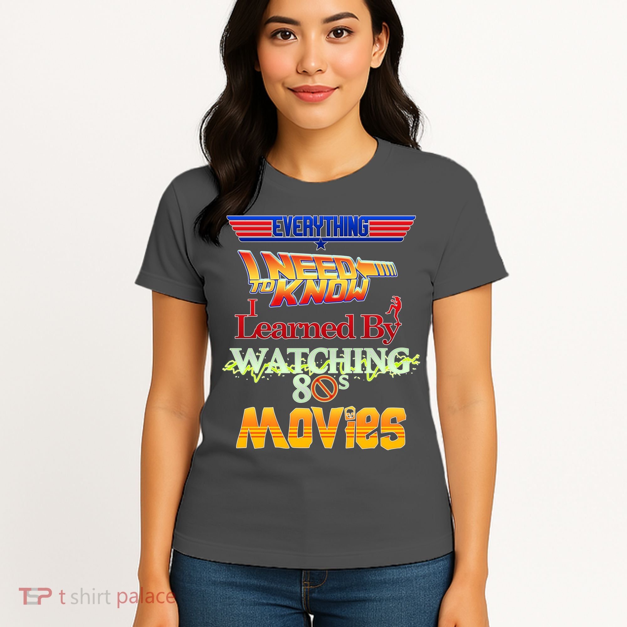 Everything I Need To Know - 80s Movies Women's T-Shirt