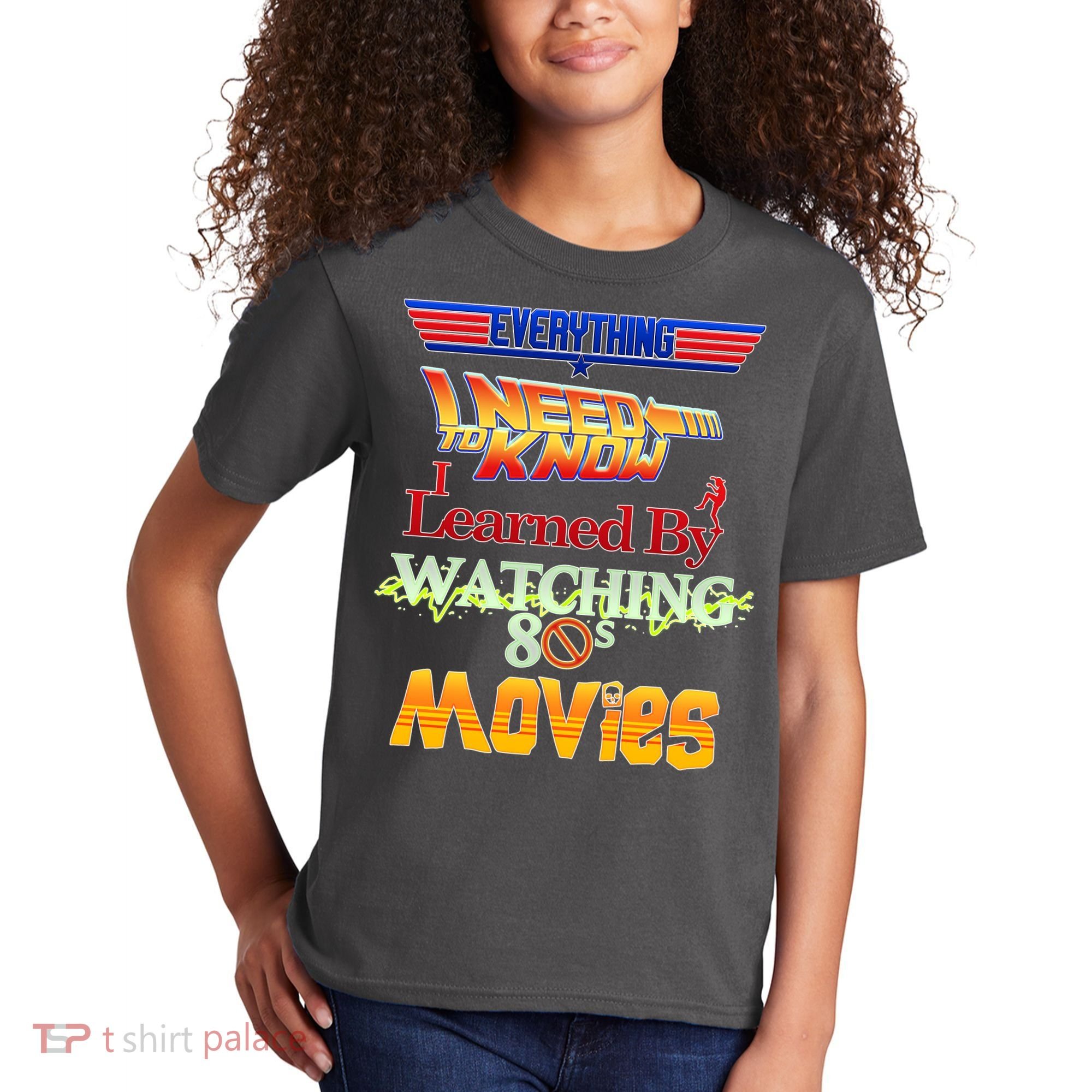 Everything I Need To Know - 80s Movies Kids T-Shirt