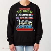 Everything I Need To Know I Learned By Watching Eighties Cartoons Women's Sweatshirt thumb 0