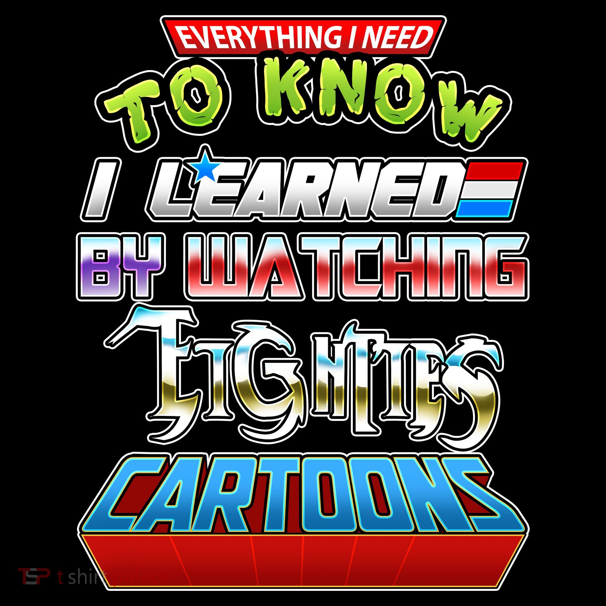 Everything I Need To Know I Learned By Watching Eighties Cartoons Women's Perfect Tri Tunic Long Sleeve Shirt