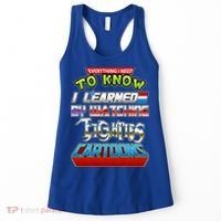 Everything I Need To Know I Learned By Watching Eighties Cartoons Women's Tank Top thumb 0