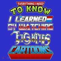 Everything I Need To Know I Learned By Watching Eighties Cartoons Women's Long Sleeve Shirt thumb 2