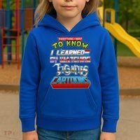 Everything I Need To Know I Learned By Watching Eighties Cartoons Kids Hoodie thumb 3