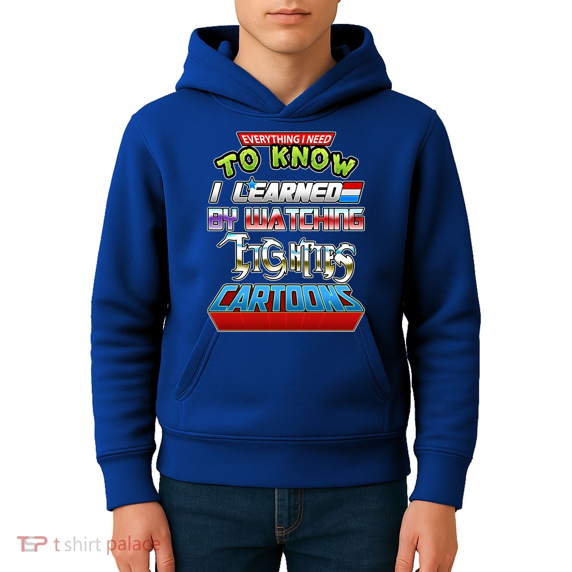 Everything I Need To Know I Learned By Watching Eighties Cartoons Kids Hoodie