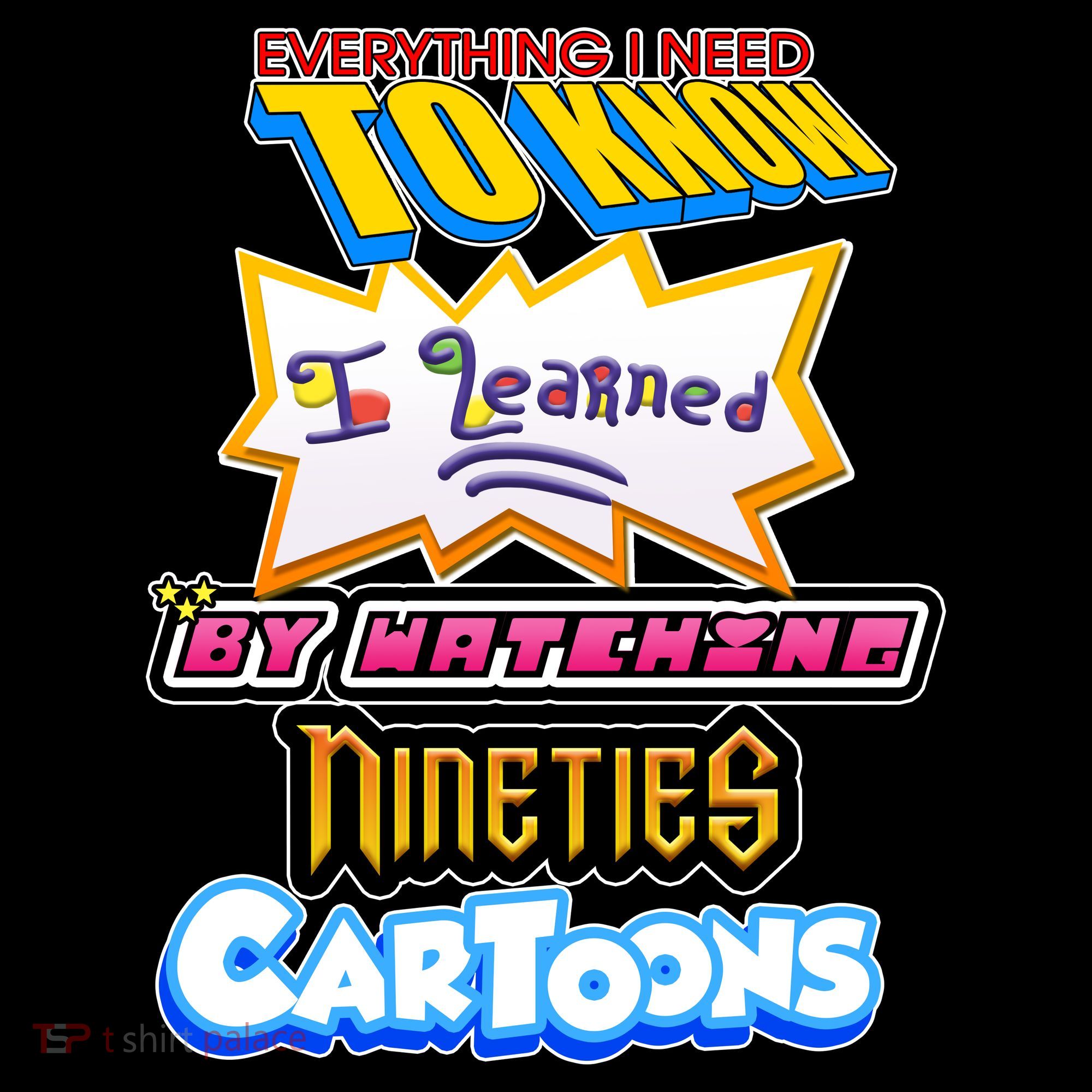 Everything I Need To Know I Learned By Watching Nineties Cartoons Pajama Set