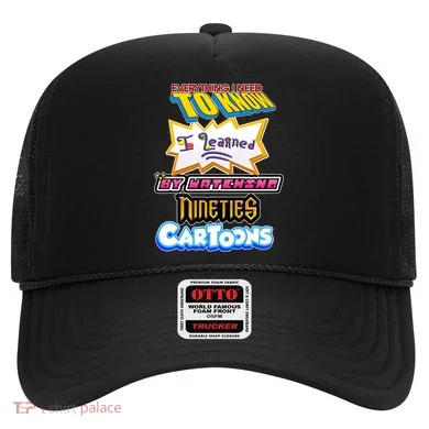 Everything I Need To Know I Learned By Watching Nineties Cartoons Hat