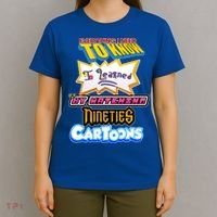 Everything I Need To Know I Learned By Watching Nineties Cartoons T-Shirt thumb 4