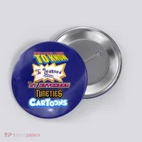 Everything I Need To Know I Learned By Watching Nineties Cartoons Button thumb 0