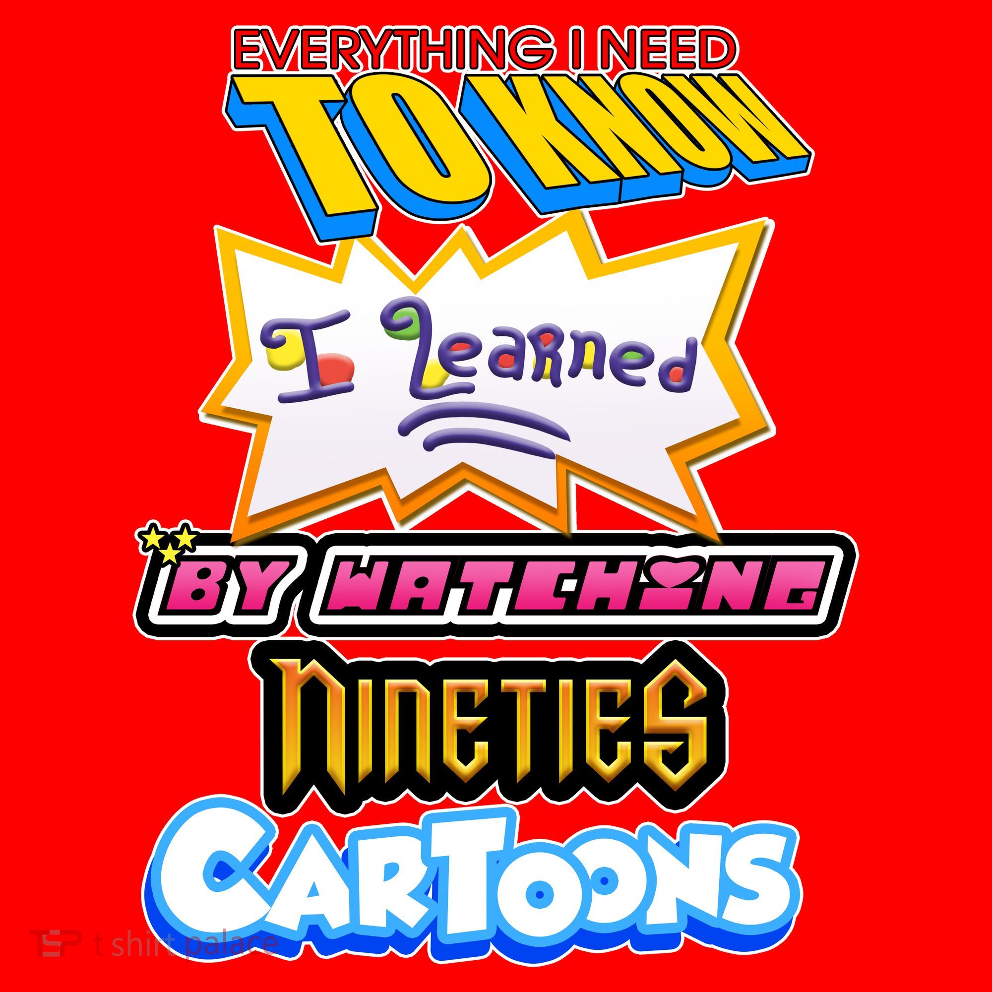 Everything I Need To Know I Learned By Watching Nineties Cartoons Santa Hat