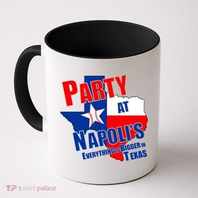 Everything is Bigger In Texas Party At Napoli's Coffee Mug