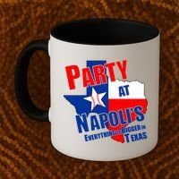 Everything is Bigger In Texas Party At Napoli's Coffee Mug thumb 2