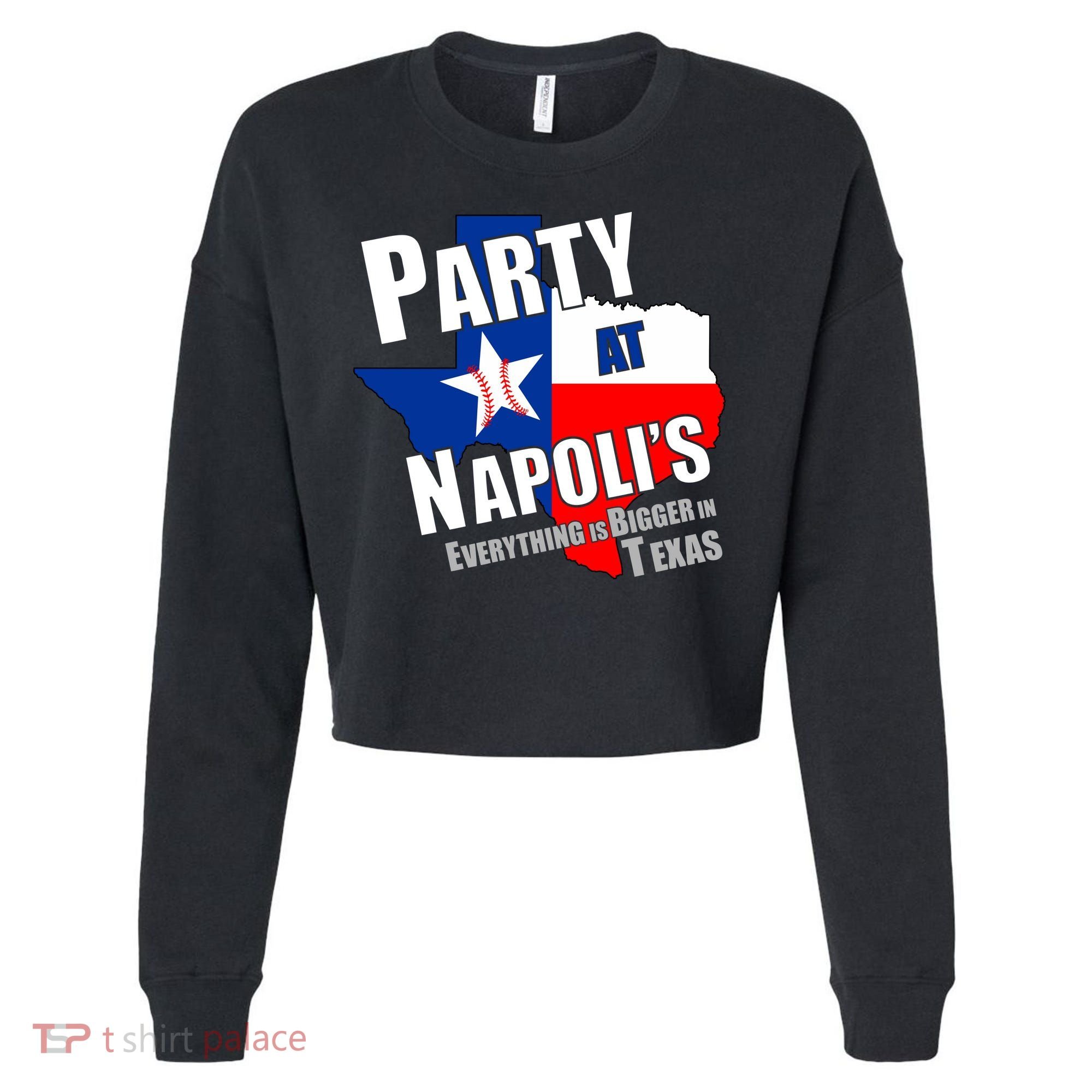 Everything is Bigger In Texas Party At Napoli's Cropped Pullover Crew