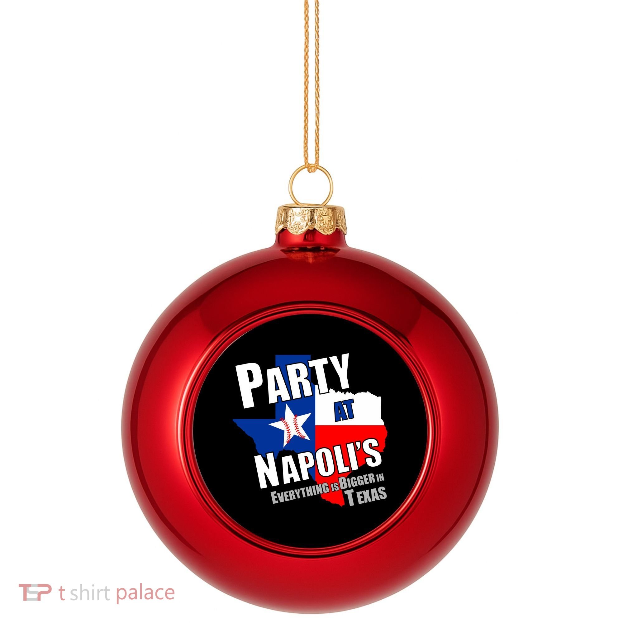 Everything is Bigger In Texas Party At Napoli's Plastic Christmas Ball Ornament