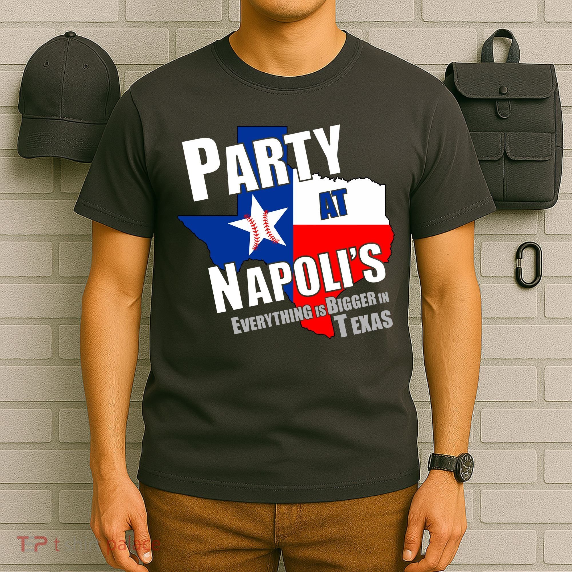 Everything is Bigger In Texas Party At Napoli's T-Shirt
